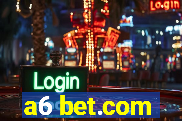 a6 bet.com